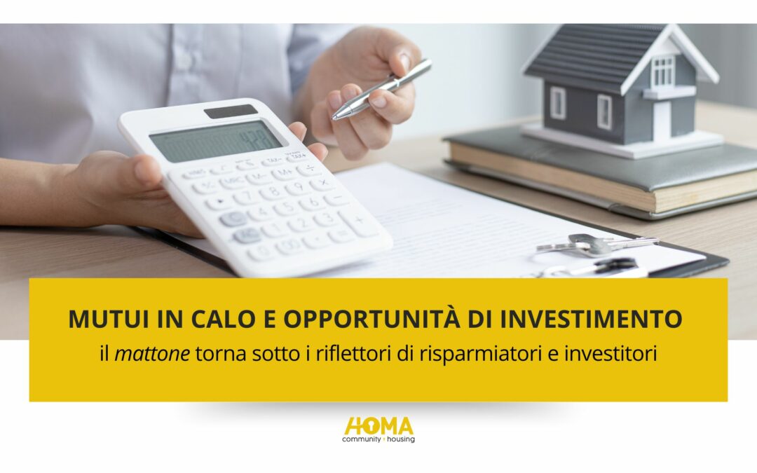 Mutui in calo e opportunità di investimento immobiliare: cosa sapere