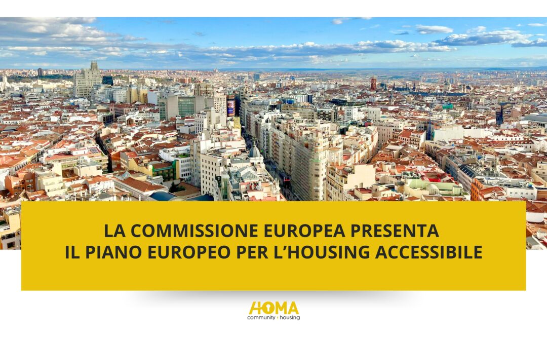 La Commissione Europea presenta il Piano Europeo per l’Housing Accessibile