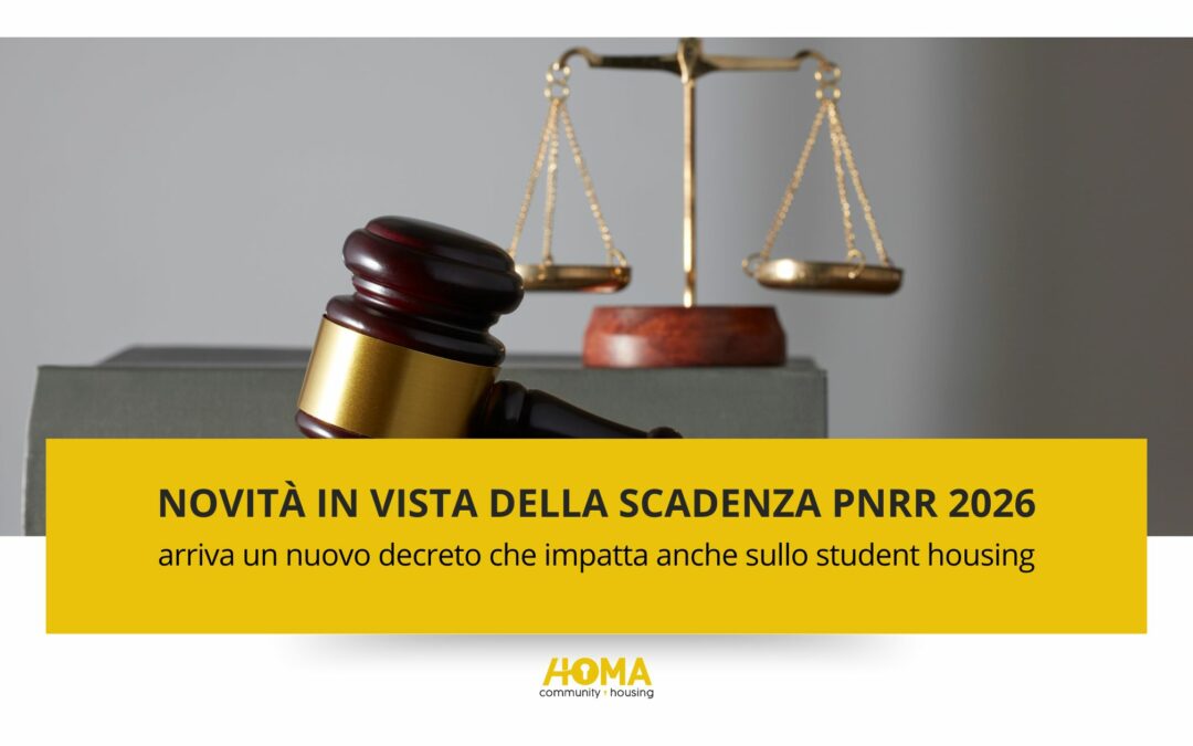 Scadenza PNRR 2026: arriva un nuovo decreto che impatta anche sullo student housing
